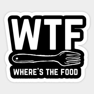 FOOD ' WTF WHERE'S THE FOOD Sticker